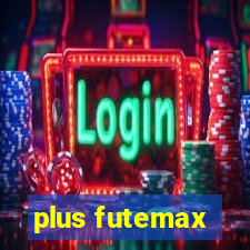 plus futemax